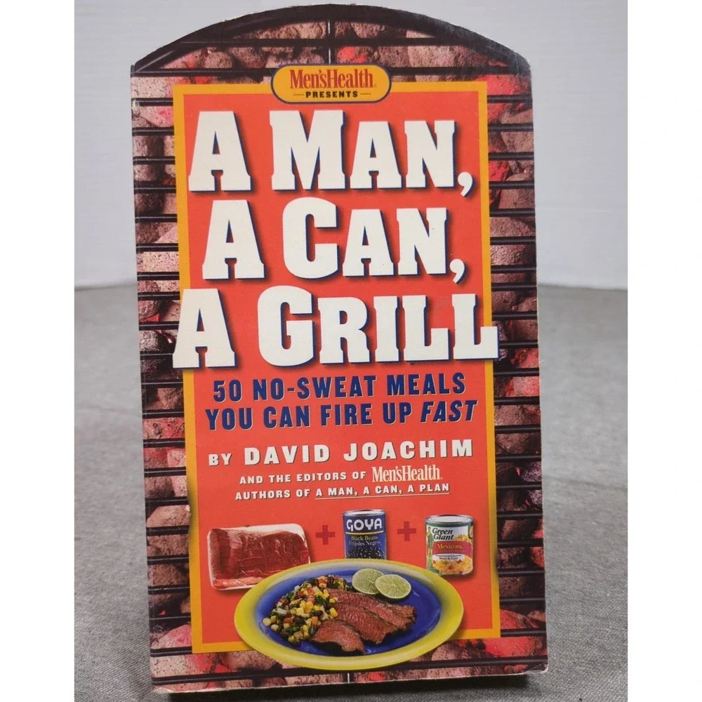 A Man, A Can, A Grill: 50 No Sweat Meals David Joachim Men's Health VTG Cookbook